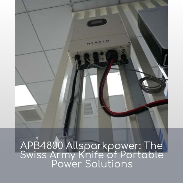 APB4800 Allsparkpower: The Swiss Army Knife of Portable Power Solutions